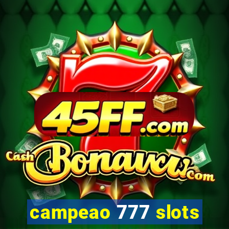 campeao 777 slots